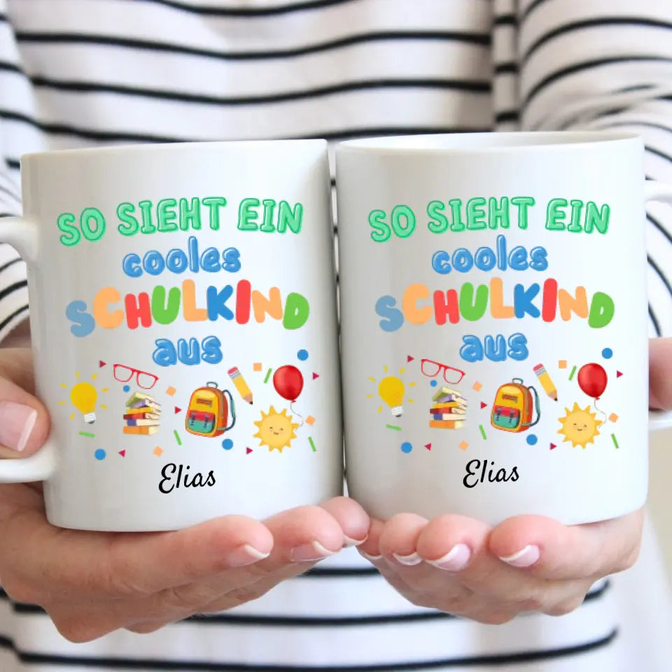 So sieht ein cooles Schulkind aus - Personalisierte Tasse zur Einschulung