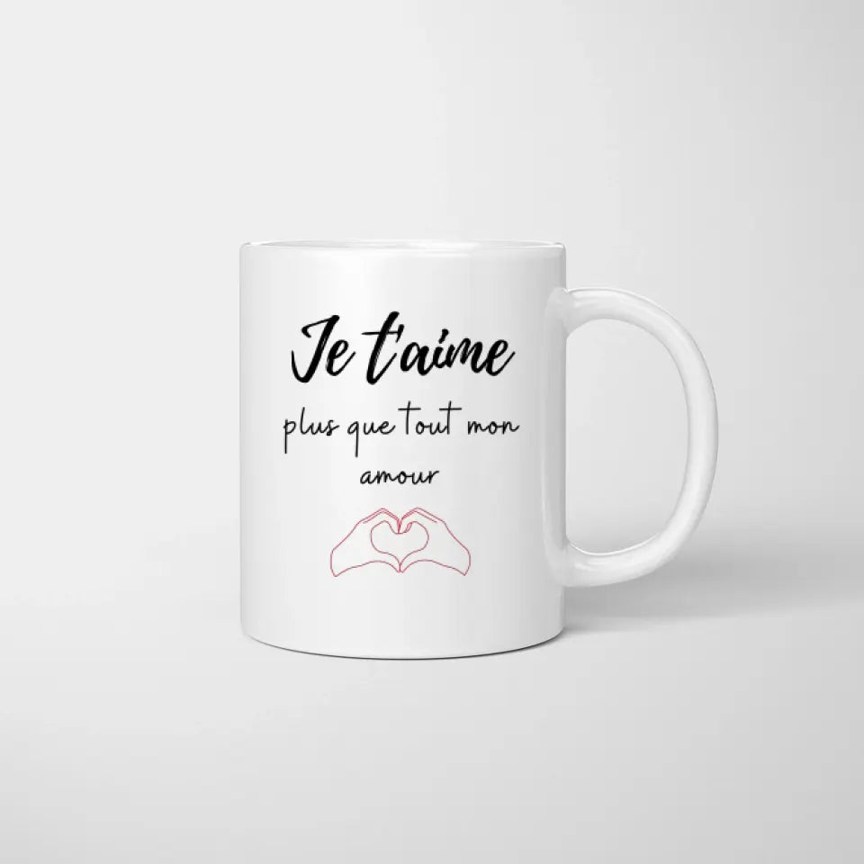 Je T'aime plus que tout mon amour - Mug personnalisé pour couple (homme & femme)