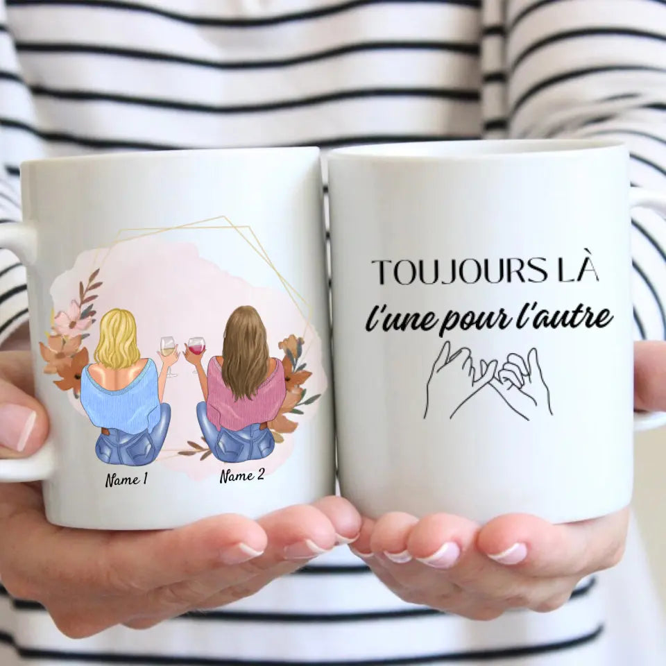 TOUJOURS LÀ l'une pour l'autre, Meilleures amies avec boisson - Tasse magique personnalisée (l'impression apparaît à la chaleur)