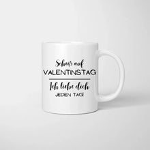 Indlæs billede til gallerivisning Ich liebe dich jeden Tag - Personalisierte Valentinstags-Tasse für Paare
