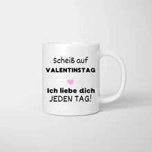 Indlæs billede til gallerivisning &quot;Ich liebe dich jeden Tag&quot; - Personalisierte Tasse zum Valentinstag
