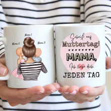 Ladda upp bild till gallerivisning, Scheiß auf Muttertag, Ich liebe dich jeden Tag - Personalisierte Tasse (Frau mit 1-4 Kinder)
