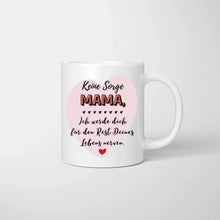 Ladda upp bild till gallerivisning, Mama, ich werde dich für den Rest deines Lebens nerven - Personalisierte Tasse (Frau mit 1-4 Kinder)
