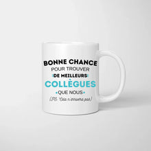 Ladda upp bild till gallerivisning, Bonne chance pour trouver de meilleures collègues que nous - Mug personnalisé (2-4 personnes)
