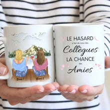 Ladda upp bild till gallerivisning, Le Hasard a fait de nous de Collegues la chance des amies - Mug personnalisé (2-4 personnes)
