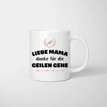 Indlæs billede til gallerivisning Liebe Mama, danke für die geilen Gene - Personalisierte Tasse (1-4 Kinder, Muttertag)
