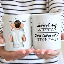 Ladda upp bild till gallerivisning, Scheiss auf Vatertag, wir lieben dich jeden Tag - Personalisierte Tasse (Papa mit 1-4 Kinder)
