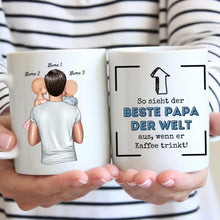 Ladda upp bild till gallerivisning, So sieht der beste Papa der Welt aus, wenn er Kaffee trinkt! - Personalisierte Tasse für Väter (mit 1-4 Kinder)
