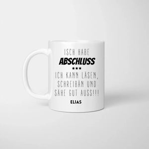 Isch habe Abschluss - Personalisierte Tasse lustig zum Abschluss, Abitur, Studium, Bachelor, Master, Ausbildung, Realschule