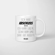 Ladda upp bild till gallerivisning, Isch habe Abschluss - Personalisierte Tasse lustig zum Abschluss, Abitur, Studium, Bachelor, Master, Ausbildung, Realschule
