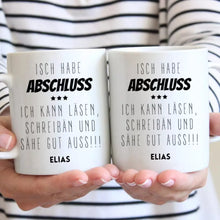 Ladda upp bild till gallerivisning, Isch habe Abschluss - Personalisierte Tasse lustig zum Abschluss, Abitur, Studium, Bachelor, Master, Ausbildung, Realschule
