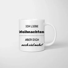 Ladda upp bild till gallerivisning, Ich liebe Weihnachten, aber dich noch viel mehr! - Personalisierte Tasse für Paare
