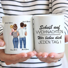 Ladda upp bild till gallerivisning, Personalisierte Familien Tasse &quot;Vergiss Weihnachten, Wir lieben dich JEDEN TAG&quot; (Eltern, 1-4 Kinder)
