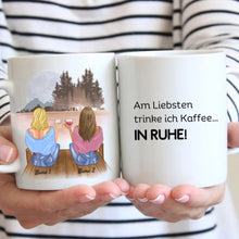 Ladda upp bild till gallerivisning, Am liebsten trinke ich Kaffee...IN RUHE! - Personalisierte Tasse Freundinnen &amp; Kolleginnen (2-4 Personen)
