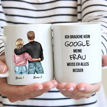 Ladda upp bild till gallerivisning, Brauche kein Google, meine Frau weiss eh alles besser - Personalisierte Pärchen-Tasse
