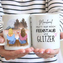 Ladda upp bild till gallerivisning, Manchmal hilft nur noch FEENSTAUB &amp; GLITZER - Personalisierte Tasse Freundinnen &amp; Kolleginnen (2-4 Personen)
