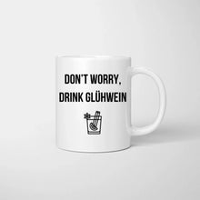 Ladda upp bild till gallerivisning, Don&#39;t worry, drink Glühwein - Personalisierte Tasse Freundinnen &amp; Kolleginnen (2-4 Personen)
