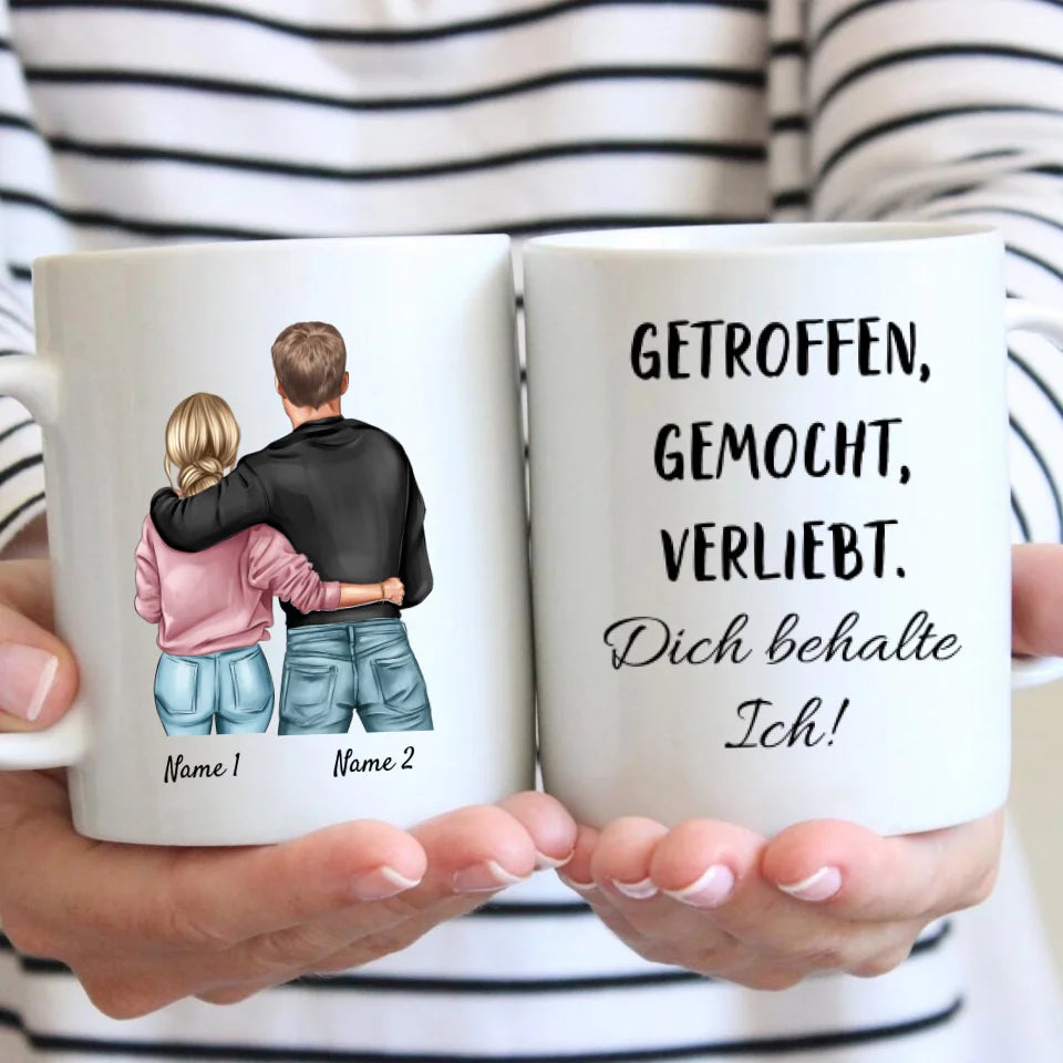 Getroffen, gemocht, verliebt - Dich behalte ich! - Personalisierte Pärchen-Tasse, individuelles Geschenk Partner