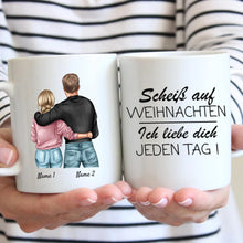 Ladda upp bild till gallerivisning, Scheiss auf Weihnachten, ich liebe dich jeden Tag - Personalisierte Pärchen-Tasse, individuelles Geschenk Partner
