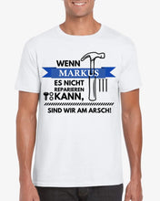 Ladda upp bild till gallerivisning, Wenn Papa es nicht reparieren kann, sind wir am Arsch - Personalisiertes T-Shirt für Männer (100% Baumwolle, Unisex)
