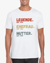 Ladda upp bild till gallerivisning, Für Mama - Legende seit, Ehefrau seit, Mutter seit - Personalisiertes T-Shirt für Mütter (100% Baumwolle, Unisex)
